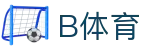 B体育 - B体育中国大陆官网 - BSPORTS